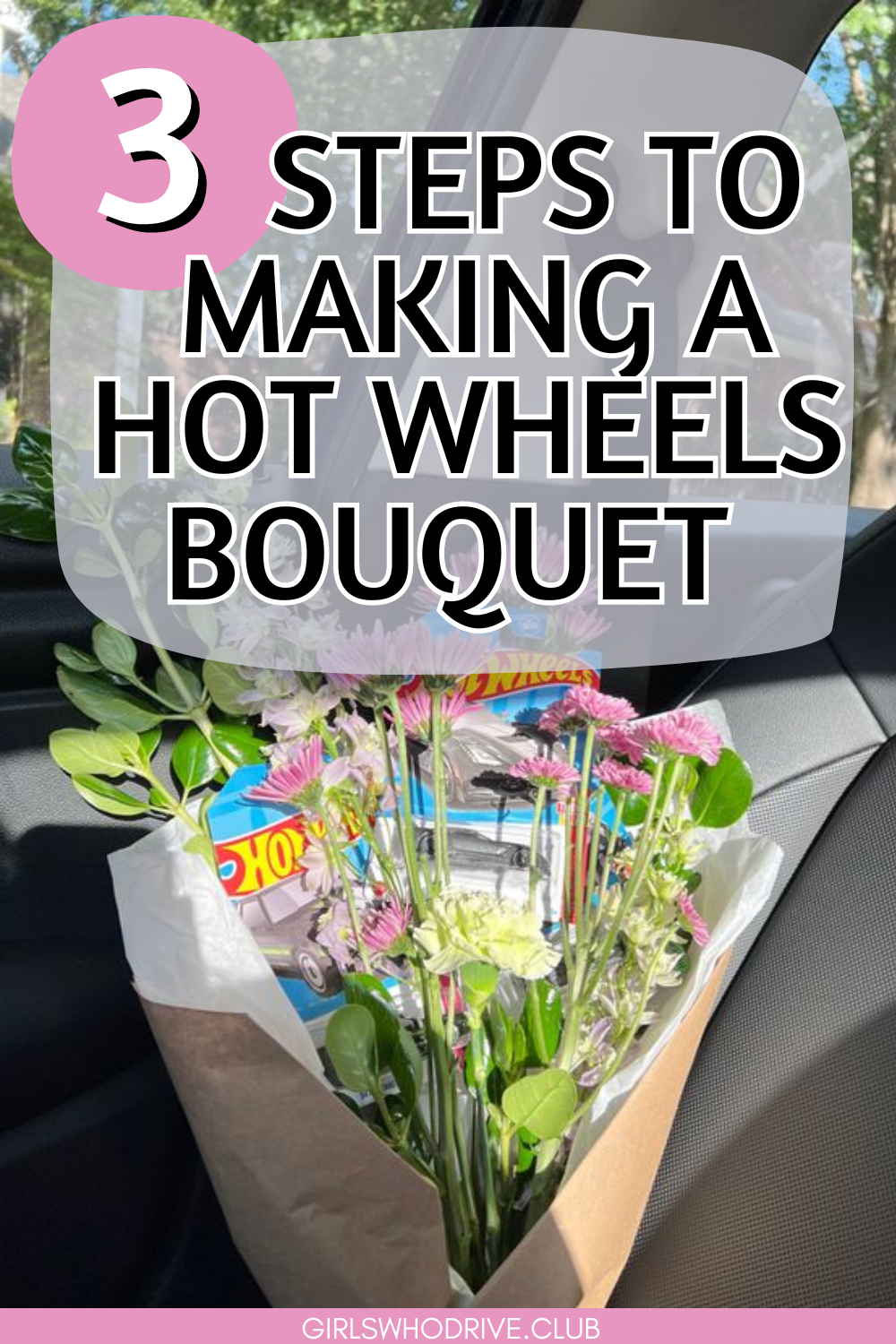 How To Make A Hot Wheels Bouquet In 3 Ridiculously Easy Steps