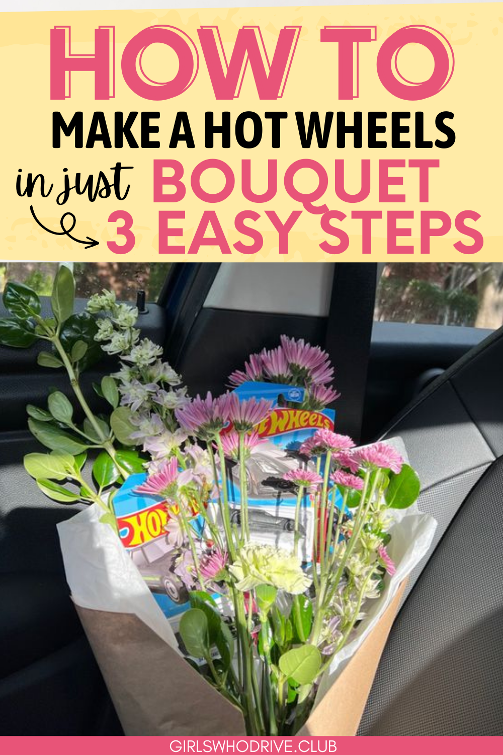 How To Make A Hot Wheels Bouquet In 3 Ridiculously Easy Steps